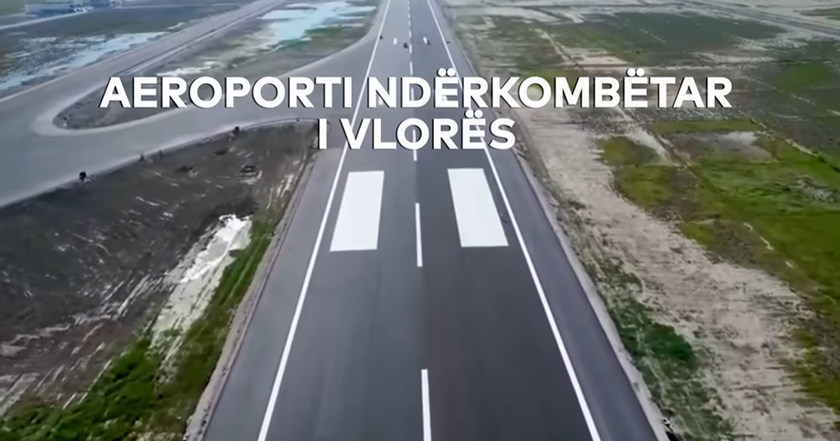 Rama publikon videon e aeroportit të Vlorës  Edhe 3 ditë larg uljes së avionit të parë